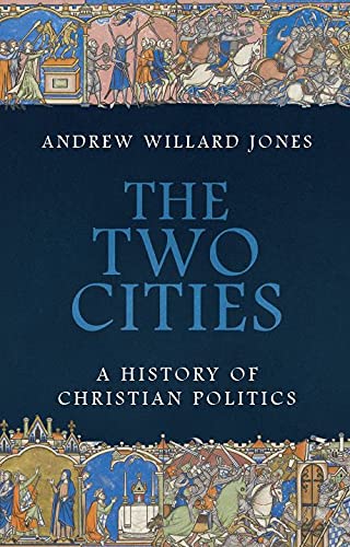 Imagen de archivo de The Two Cities: A History of Christian Politics a la venta por Save With Sam