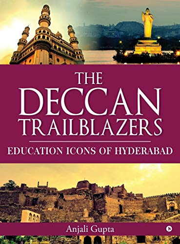 Imagen de archivo de The Deccan Trailblazers: Education Icons of Hyderabad a la venta por Lucky's Textbooks