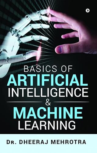 9781645872825: BASICS OF ARTIFICIAL INTELLIGENCE & MACHINE LEARNING