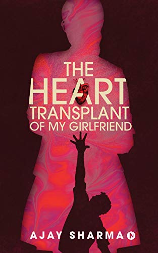 Stock image for The Heart Transplant of My Girlfriend for sale by GF Books, Inc.