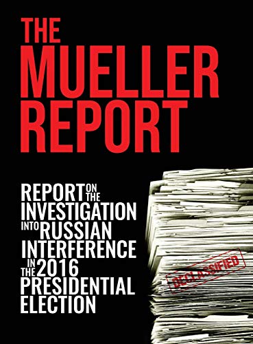 Stock image for The Mueller Report: Report On The Investigation Into Russian Interference In The 2016 Presidential Election for sale by Books From California