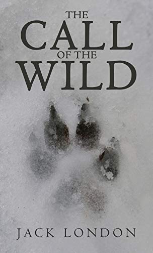 Beispielbild fr The Call of the Wild: The Original 1903 Edition zum Verkauf von SecondSale