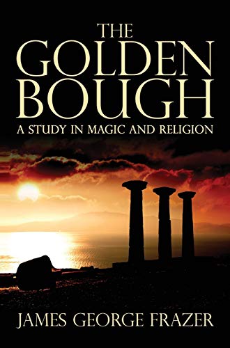 9781645940210: The Golden Bough: A Study of Magic and Religion
