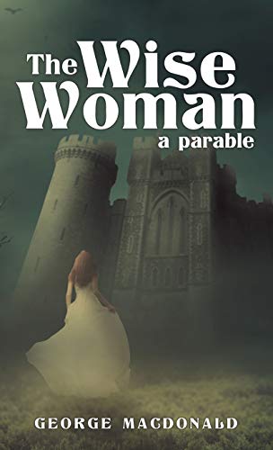 Beispielbild fr The Wise Woman: A Parable zum Verkauf von GF Books, Inc.