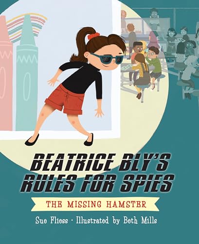 Imagen de archivo de Beatrice Bly's Rules for Spies 1: The Missing Hamster a la venta por Better World Books