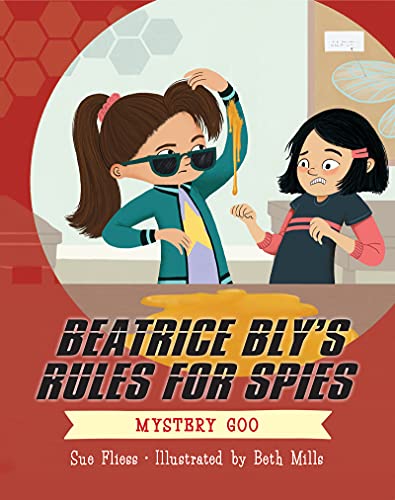 Imagen de archivo de Beatrice Bly's Rules for Spies 2: Mystery Goo a la venta por Decluttr