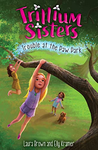 Beispielbild fr Trillium Sisters 4: Trouble at the Paw Park zum Verkauf von Better World Books