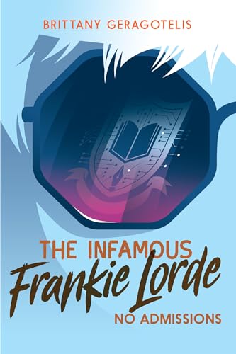 Beispielbild fr The Infamous Frankie Lorde 3: No Admissions zum Verkauf von SecondSale