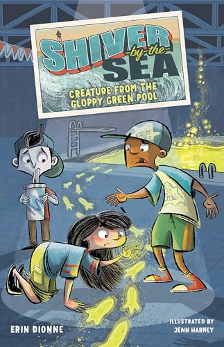 Beispielbild fr Shiver-by-the-Sea 3: Creature from the Gloppy Green Pool [Hardcover] Dionne, Erin and Harney, Jenn zum Verkauf von Lakeside Books