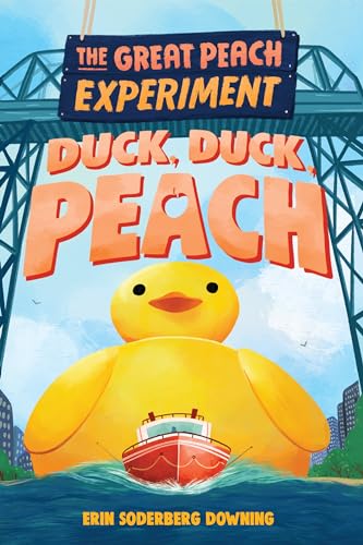 Stock image for The Great Peach Experiment 4: Duck, Duck, Peach for sale by Housing Works Online Bookstore