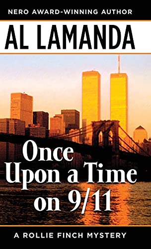 Imagen de archivo de Once Upon a Time On 9/11 (A Rollie Finch Mystery) a la venta por Irish Booksellers