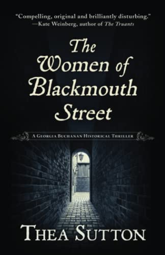 Beispielbild fr The Women of Blackmouth Street (A Georgia Buchanan Historical Thriller) zum Verkauf von BooksRun
