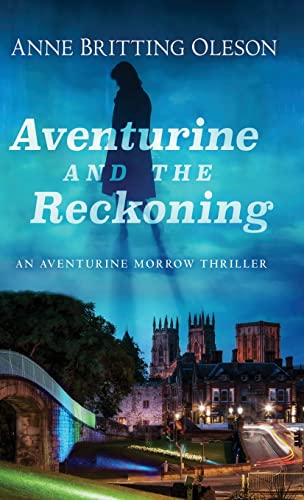 Stock image for Aventurine and the Reckoning: An Aventurine Morrow Thriller for sale by PlumCircle
