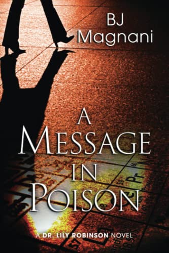 Beispielbild fr A Message in Poison (A Dr. Lily Robinson Novel) zum Verkauf von BooksRun