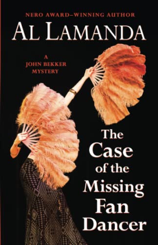 Imagen de archivo de The Case of the Missing Fan Dancer (John Bekker Mysteries) a la venta por SecondSale