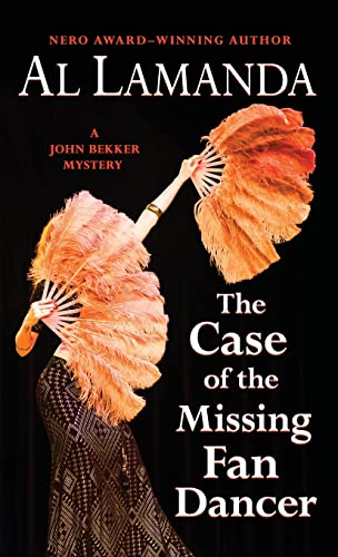 Imagen de archivo de The Case of the Missing Fan Dancer: A John Bekker Mystery (8) (John Bekker Mysteries) a la venta por WorldofBooks