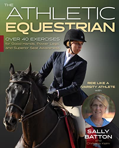 Beispielbild fr The Athletic Equestrian: Over 40 Exercises for Good Hands, Power Legs, and Superior Seat Awareness zum Verkauf von BooksRun