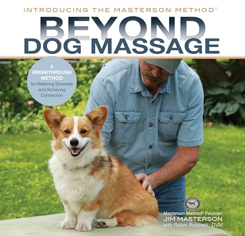 Stock image for Beyond Dog Massage: A Breakthrough Method for Relieving Soreness and Achieving Connection for sale by Big River Books