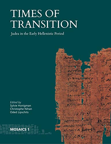 Beispielbild fr Times of Transition: Judea in the Early Hellenistic Period (Mosaics) zum Verkauf von Books From California