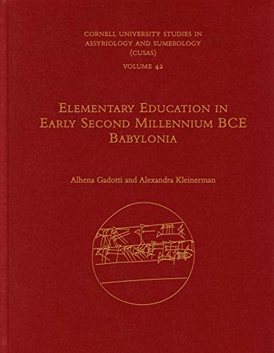 Stock image for Elementary Education in Early Second Millennium BCE Babylonia (CUSAS: Cornell University Studies in Assyriology and Sumerology) for sale by Book Deals