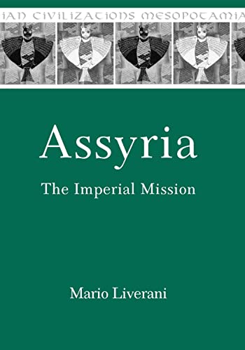 Beispielbild fr Assyria : The Imperial Mission zum Verkauf von GreatBookPrices