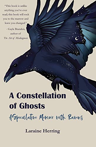 9781646030804: A Constellation of Ghosts: A Speculative Memoir with Ravens
