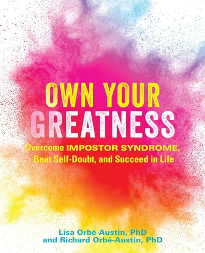 9781646040247: Own Your Greatness: Overcome Impostor Syndrome, Beat Self-Doubt, and Succeed in Life