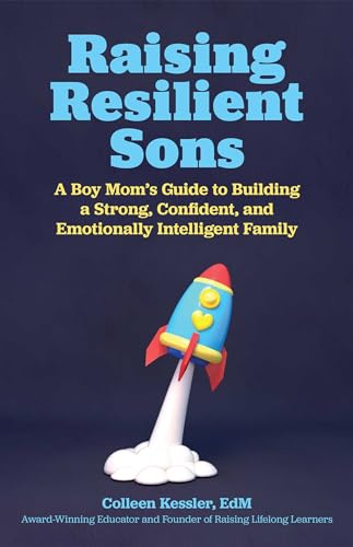 Imagen de archivo de Raising Resilient Sons: A Boy Mom's Guide to Building a Strong, Confident, and Emotionally Intelligent Family a la venta por ThriftBooks-Atlanta