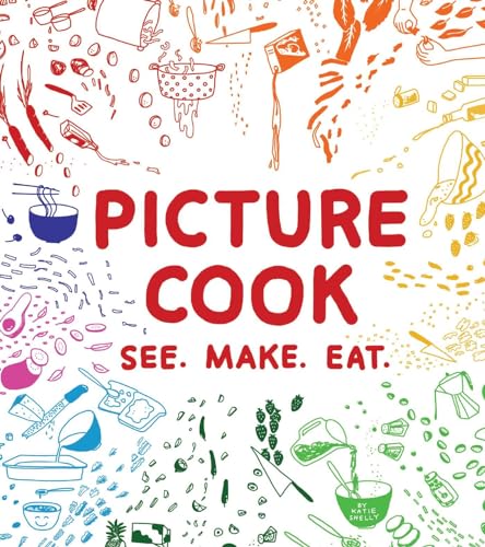 9781646041688: Picture Cook: See. Make. Eat.