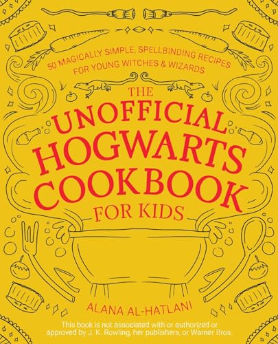 Imagen de archivo de The Unofficial Hogwarts Cookbook for Kids: 50 Magically Simple, Spellbinding Recipes for Young Witches and Wizards a la venta por Goodwill of Colorado