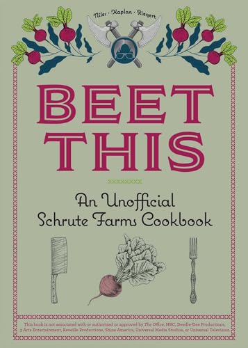 Imagen de archivo de Beet This: An Unofficial Schrute Farms Cookbook a la venta por Bookmonger.Ltd
