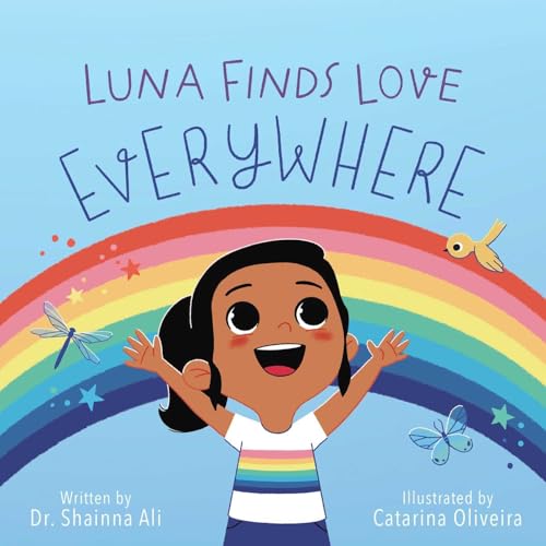 Stock image for Luna Finds Love Everywhere: A Self-Love Book for Kids for sale by Decluttr