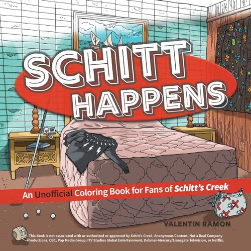 Stock image for Schitt Happens : An Unofficial Coloring Book for Fans of Schitt's Creek for sale by Better World Books