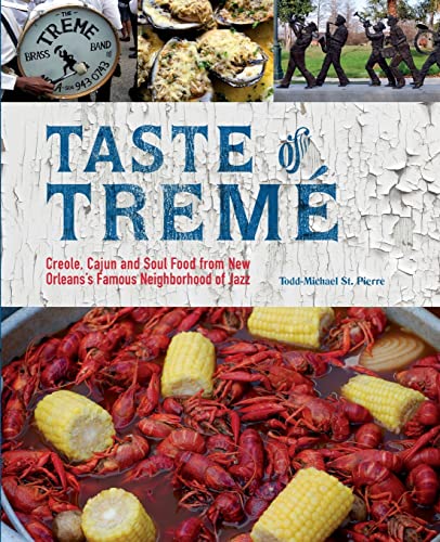 9781646042623: Taste of Trem: Creole, Cajun, and Soul Food from New Orleans' Famous Neighborhood of Jazz: Creole, Cajun, and Soul Food from New Orleans' Famous Neighborhood of Jazz (Repackage)