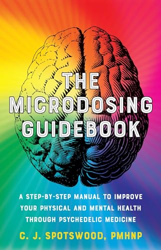 9781646043101: The Microdosing Guidebook: A Step-by-Step Manual to Improve Your Physical and Mental Health through Psychedelic Medicine (Guides to Psychedelics & More)