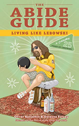 Beispielbild fr The Abide Guide: Living Like Lebowski zum Verkauf von ThriftBooks-Atlanta