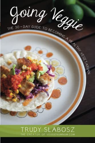 Stock image for Going Veggie: The Simple 30-Day Guide to Becoming a Healthy Vegetarian for sale by GF Books, Inc.