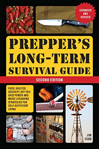 Beispielbild fr Prepper's Long-Term Survival Guide: 2nd Edition: Food, Shelter, Security, Off-the-Grid Power, and More Lifesaving Strategies for Self-Sufficient Living (Expanded and Revised) (Books for Preppers) zum Verkauf von BooksRun
