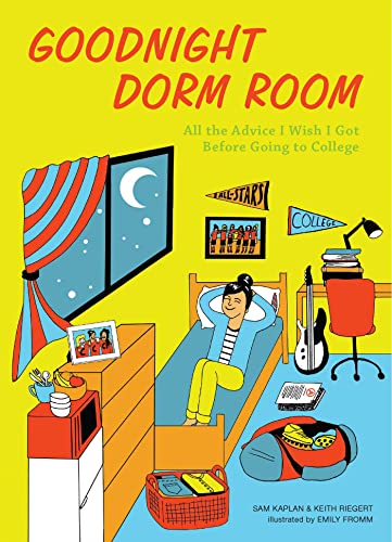 Stock image for Goodnight Dorm Room: All the Advice I Wish I Got Before Going to College for sale by ThriftBooks-Dallas
