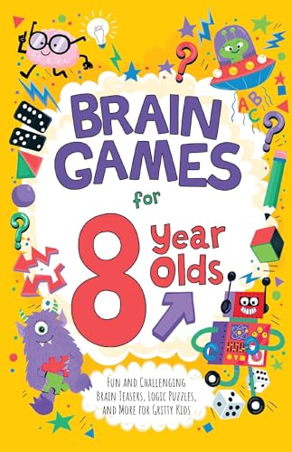 Stock image for Brain Games for 8 Year Olds: Fun and Challenging Brain Teasers, Logic Puzzles, and More for Gritty Kids for sale by GF Books, Inc.