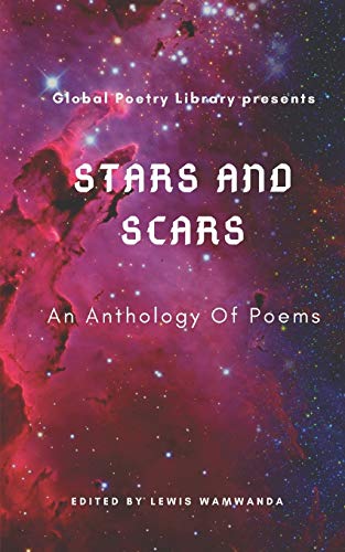 Stock image for Stars and Scars: Anthologies Of Poems from Global Poetry Library for sale by California Books