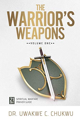 Stock image for THE WARRIORS WEAPONS: 21-Day Spiritual Warfare Prayer Guide for sale by Books-FYI, Inc.