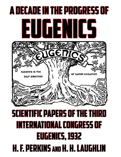 Imagen de archivo de A DECADE IN THE PROGRESS OF EUGENICS: SCIENTIFIC PAPERS OF THE THIRD INTERNATIONAL CONGRESS OF EUGENICS, 1932 a la venta por KALAMO LIBROS, S.L.