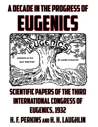 Stock image for A DECADE IN THE PROGRESS OF EUGENICS: SCIENTIFIC PAPERS OF THE THIRD INTERNATIONAL CONGRESS OF EUGENICS, 1932 for sale by KALAMO LIBROS, S.L.