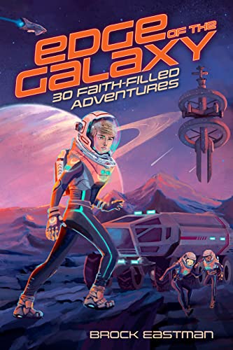 Stock image for Edge of the Galaxy: 30 Faith-Filled Adventures for sale by ThriftBooks-Dallas