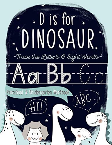 Stock image for D is for Dinosaur: Trace the Letters & Sight Words Preschool & Kindergarten Workbook for sale by Books for Life