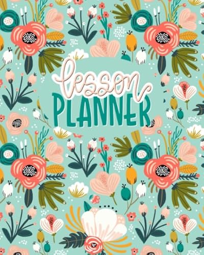 9781646082216: Lesson Planner: 12 Month Weekly Academic Year Organizer for Teachers & Homeschool Parents with Monthly Calendar View 2117 (Undated)