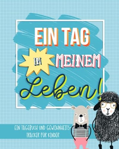 Beispielbild fr Ein Tag in meinem Leben: Ein Tagebuch und Gewohnheits- Tracker fr Kinder (German Edition) zum Verkauf von Book Deals