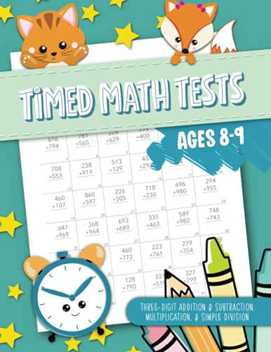 Stock image for Timed Math Tests - Three-Digit Addition Subtraction, Multiplication Simple Division - Ages 8-9 for sale by Blue Vase Books
