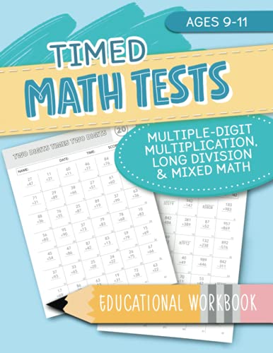 Stock image for Timed Math Tests - Multiple-Digit Multiplication, Long Division & Mixed Math - Educational Workbook - Ages 9-11 for sale by SecondSale
